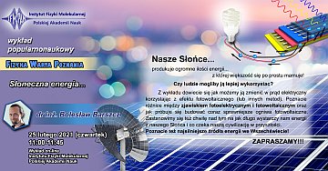 Wykład z cyklu Fizyka Warta Poznania - dr inż. Bolesław Barszcz - Słoneczna energia...